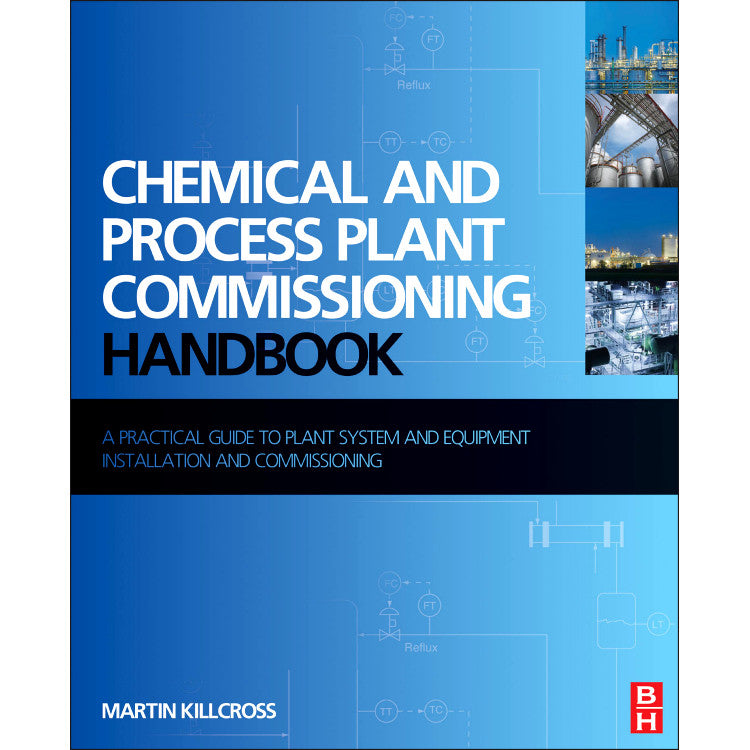 Chemical and Process Plant Commissioning Handbook, 1st Edition