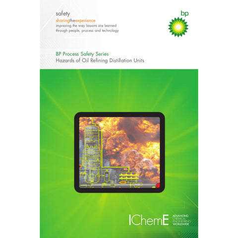 BP - Hazards of Oil Refining Distillation Units, 1st Edition, 2008, printable PDF format