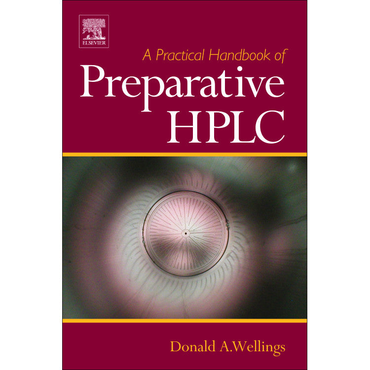 A Practical Handbook of Preparative HPLC, 1st Edition
