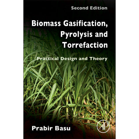Biomass Gasification, Pyrolysis and Torrefaction, 2nd Edition