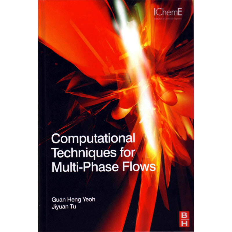 Computational Techniques for Multiphase Flows, 1st Edition