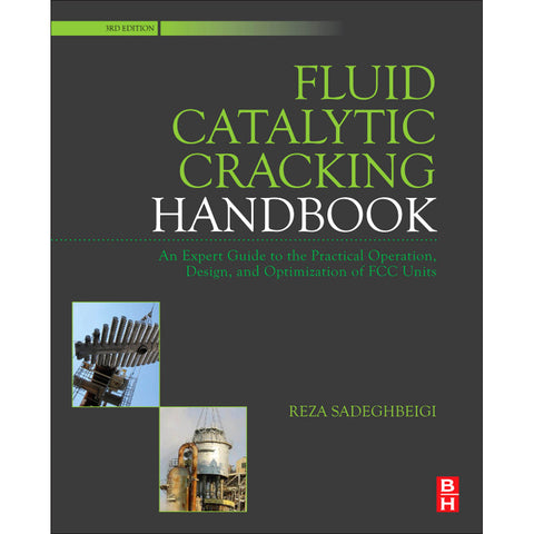Fluid Catalytic Cracking Handbook, 3rd Edition