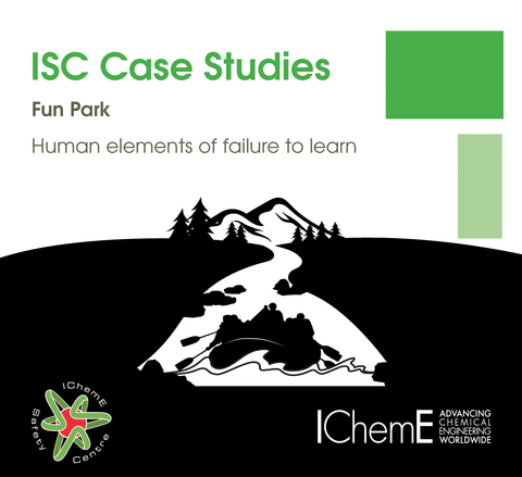 IChemE Safety Centre Case Studies - Fun Park