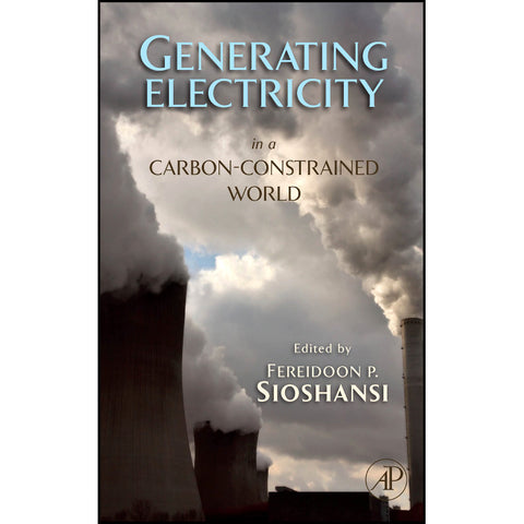 Generating Electricity in a Carbon-Constrained World, 1st Edition