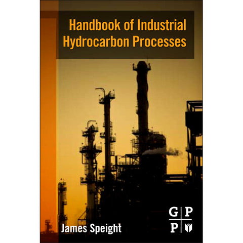 Handbook of Industrial Hydrocarbon Processes, 1st Edition