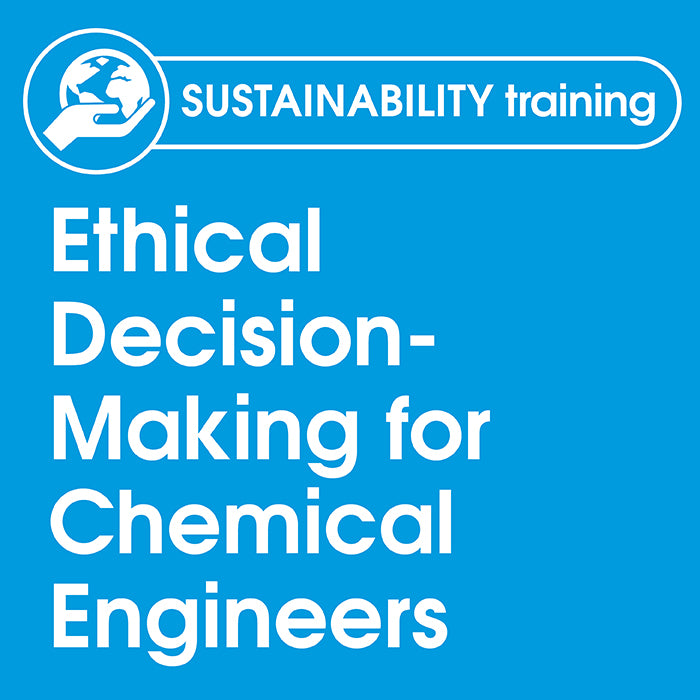 Ethical Decision-Making for Chemical Engineers