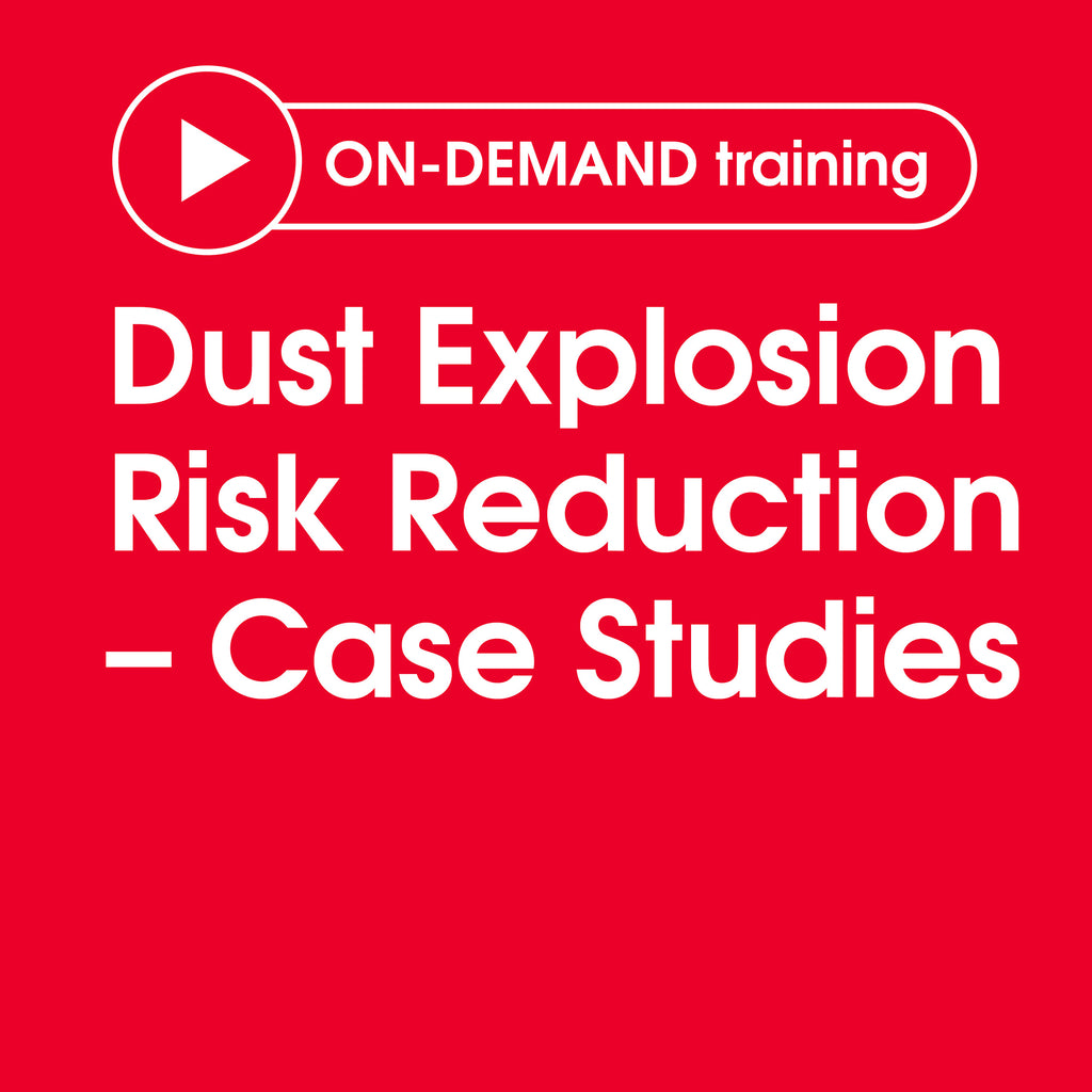 Dust Explosion Risk Reduction – Case Studies - Full series for multiple users
