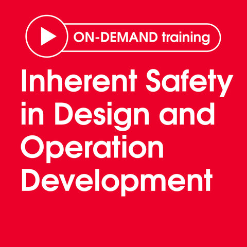 Inherent Safety in Design and Operation Development