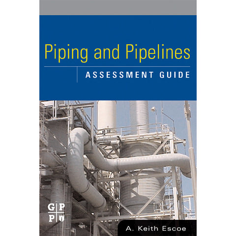 Piping and Pipelines Assessment Guide, 1st Edition