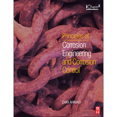Principles of Corrosion Engineering and Corrosion Control, 1st Edition