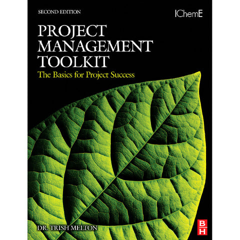 Project Management Toolkit: The Basics for Project Success, 2nd Edition