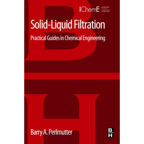 Solid-Liquid Filtration, 1st Edition 2015